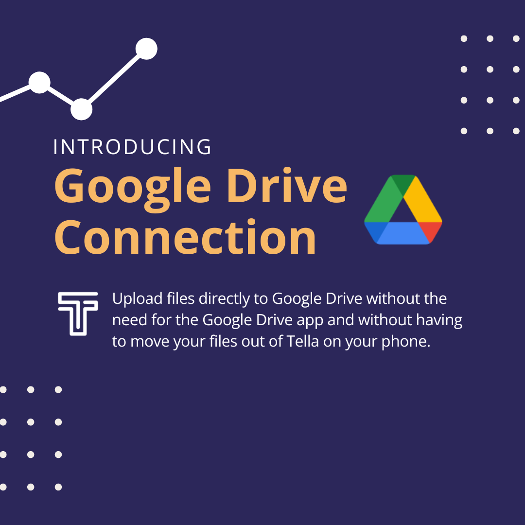 Introducing the Google Drive connection for Tella iOS